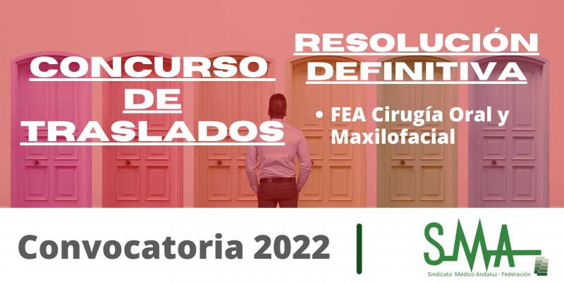 2022-11-30-092932-Traslados-2022-Resolucion-definitiva-del-concurso-de-traslado-para-la-provision-de-plazas-basicas-vacantes-de-FEA-Cirugia-Oral-y-Maxilofacial