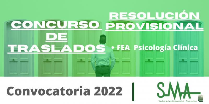 2022-12-16-112458-Traslados-2022-Resolucion-provisional-del-concurso-de-traslado-para-la-provision-de-plazas-basicas-vacantes-de-FEA-Psicologia-Clinica