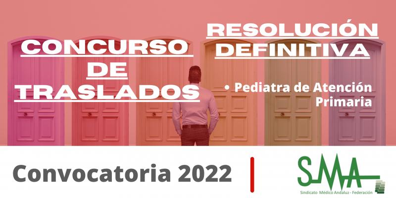 2023-03-03-144047-TRASLADOS-2022-Resolucion-definitiva-del-concurso-de-traslado-para-la-provision-de-plazas-basicas-vacantes-de-Pediatra-de-Atencion-Primaria