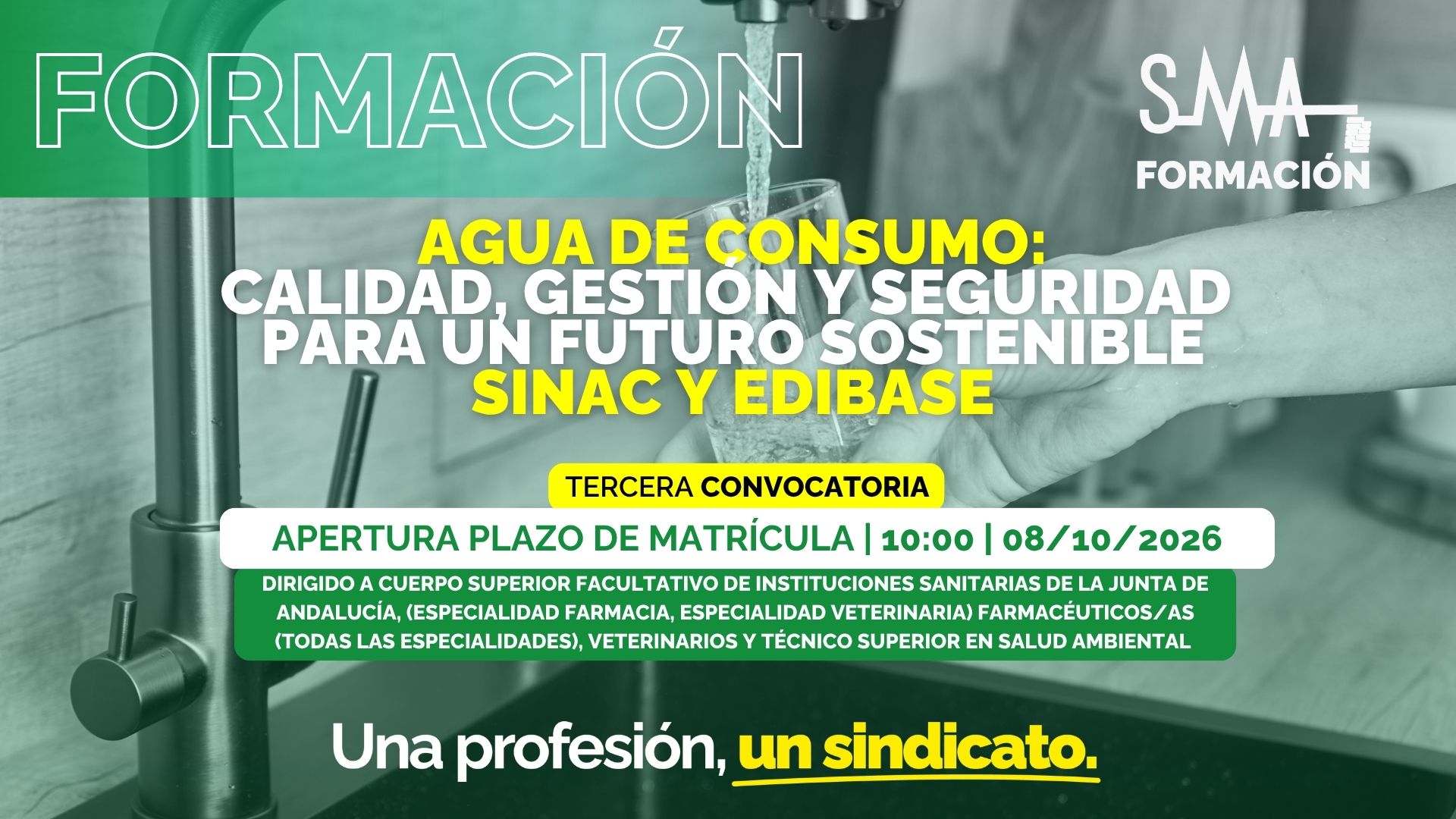 SMA FORMACIÓN Agua de consumo calidad, gestión y seguridad para un futuro sostenible. Sinac y Edibase. (PRIMERA EDICION PRIMERA CONVOCATORIA)